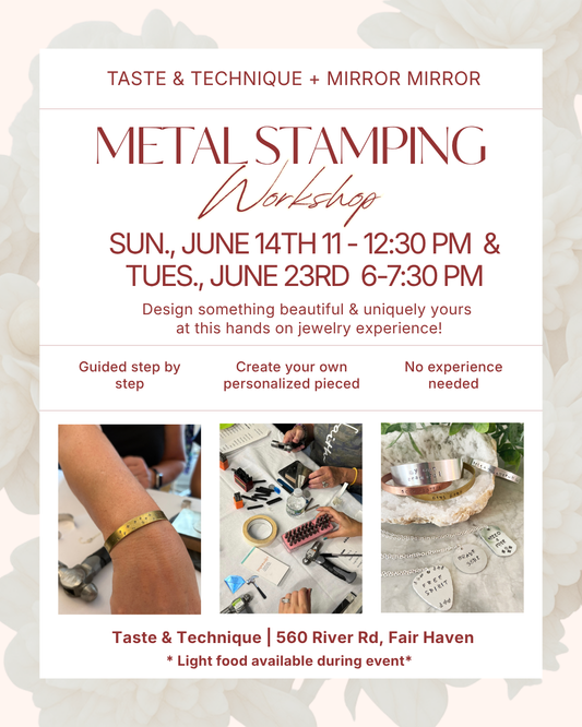Taste & Technique - Metal Stamping Workshops 6/14 & 6/23