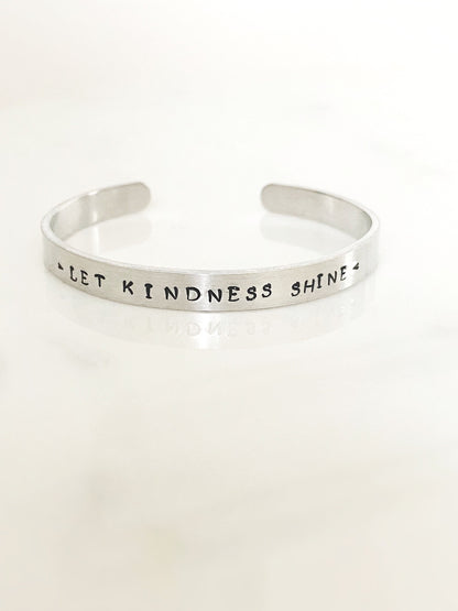 Silver Hand Stamped Cuff Bracelet-Let Kindness Shine